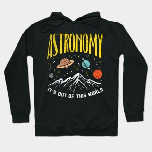 Astronomy - It's Out of This World Hoodie